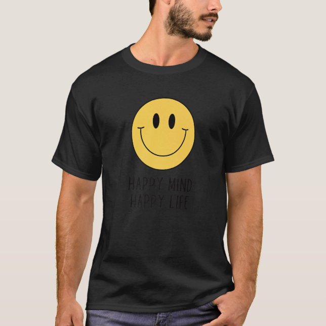 Happy Mind Happy Life Yellow Smile Face Motivation T-Shirt (Vorderseite)