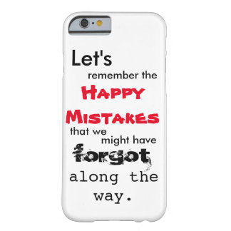 Happy Mistakes Texte iPhone 6 Fall Barely There iPhone 6 Hülle