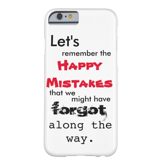 Happy Mistakes Texte iPhone 6 Fall Case-Mate iPhone Hülle (Rückseite)