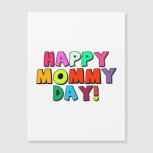 Happy Mommy Day Funny Zitat farbenfroher Text Magnetkarte