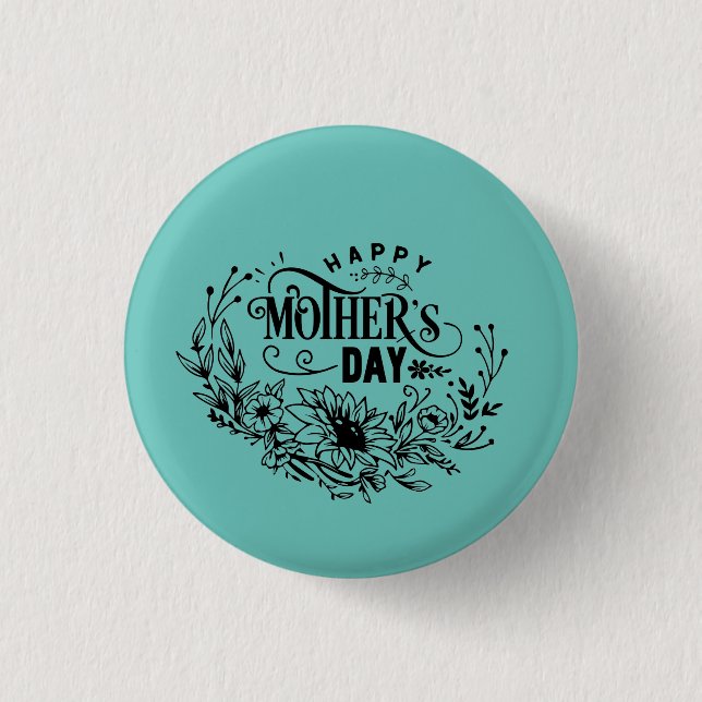Happy Mother Day Button (Vorderseite)