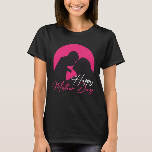 Happy Mother Day Mom Mama Mother´s Day T-Shirt (Vorderseite)