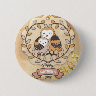 Happy Mother Day Niedlich Fun Owl Bird Button