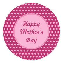 Happy Mother Day Polka Dot Round Stickers