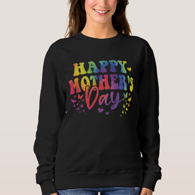 Happy Mother s Day 2023 Tie Dye Mothers Day Butter Sweatshirt (Vorderseite)