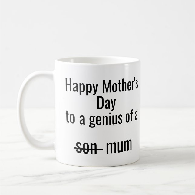 Happy Mother’s Day – Funny “Genius of a Son… Mum" Kaffeetasse (Links)