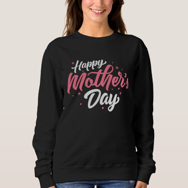 HAPPY MOTHER´S DAY NOVELTY SWEATSHIRT (Vorderseite)