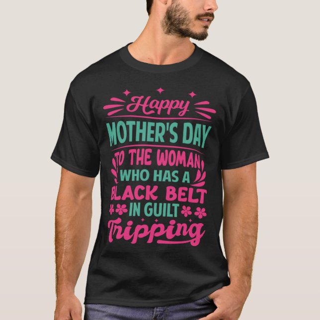 Happy Mother s Day To The Woman Who Has A Black Be T-Shirt (Vorderseite)