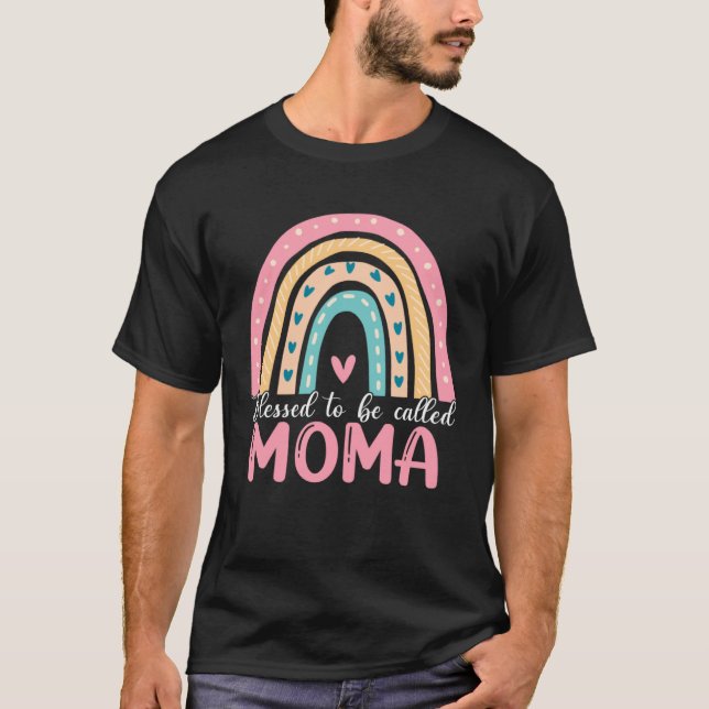 Happy Mothers Day Blessed To Be Called Moma Rainbo T-Shirt (Vorderseite)