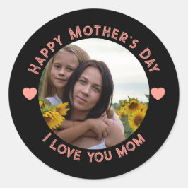 Happy mother's day I love you mom Runder Aufkleber