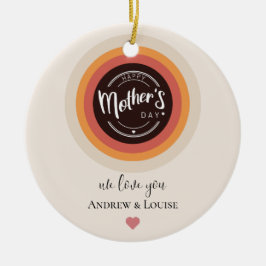 Happy Mother's Day Keramik Ornament