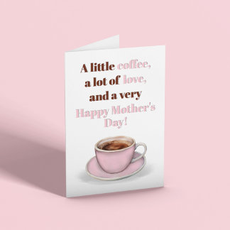 Happy Mother's Day Pink Coffee Greeting  Karte