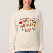 Happy Mother's Day Sweatshirt