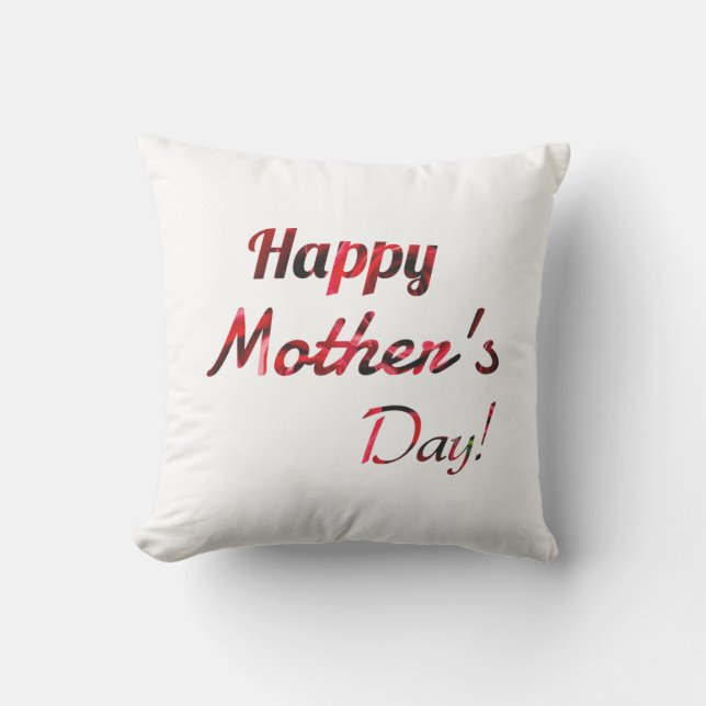 Happy Mother's Day Throw Kissen (Vorderseite)