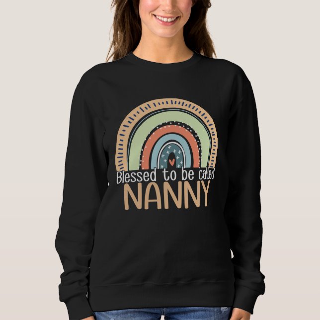 Happy Mothers Day Women Blessed To Be Called Nanny Sweatshirt (Vorderseite)