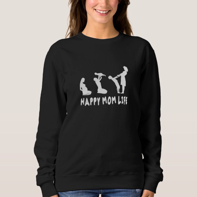 Happy Mum Life glücklich Mutter Kinderbeziehung Sweatshirt (Vorderseite)
