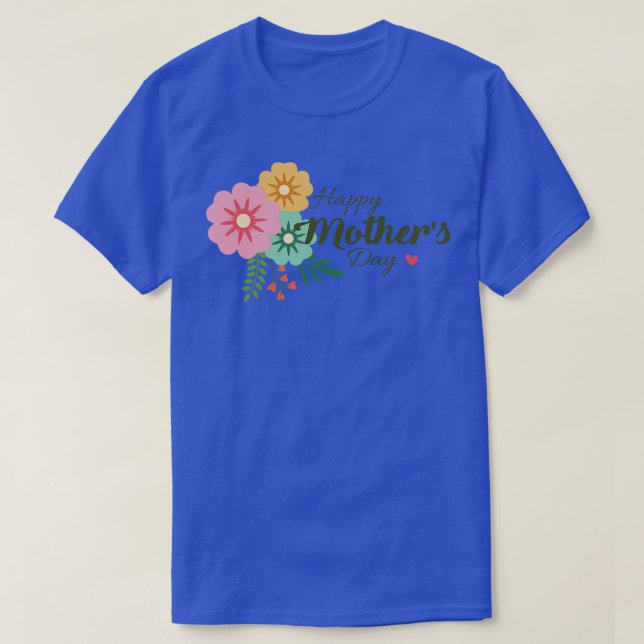 Happy Mütter Day Floral T-Shirt (Design vorne)
