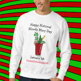 Happy National Bloody Mary Day 1. Januar Sweatshirt