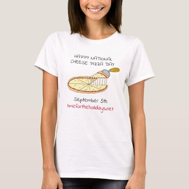 Happy National Cheese Pizza Day 5. September T-Sh T-Shirt (Vorderseite)