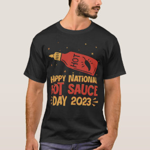 Happy National Hot Chili Sauce Day 2023 scharfe Pe T-Shirt