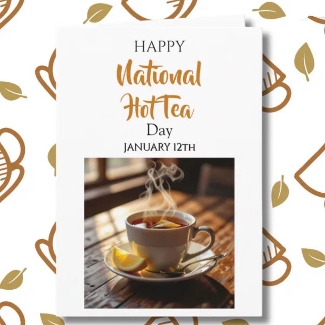 Happy  National Hot Tea Day | January 12th Karte (Von Creator hochgeladen)