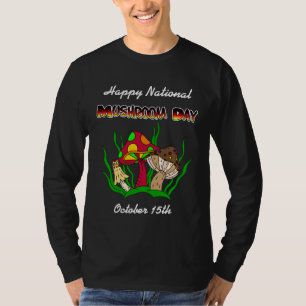 Happy National Mushroom Day 15. Oktober T-Shirt