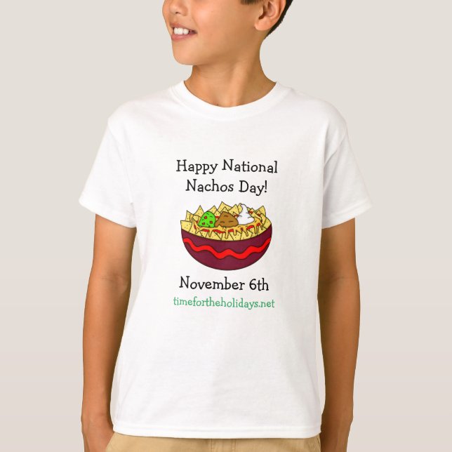 Happy National Nachos Day, 6. November T-Shirt (Vorderseite)