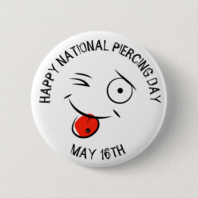 Happy National Piercing Day 16. Mai Button (Vorderseite)