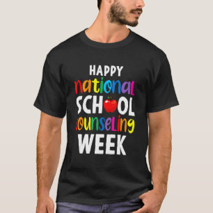 Happy National School Counseling Week School Count T-Shirt