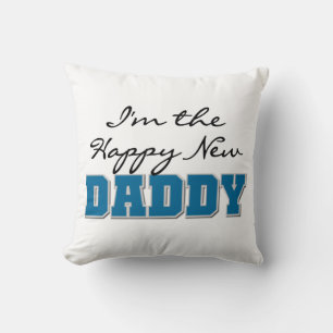 Happy New Daddy Gifts Kissen
