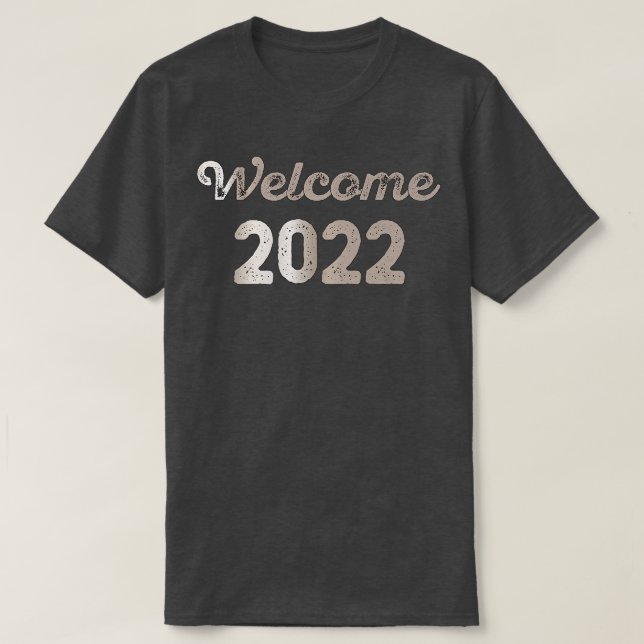 Happy New Year 2022 Welcome 2022 Funny New Years E T-Shirt (Design vorne)
