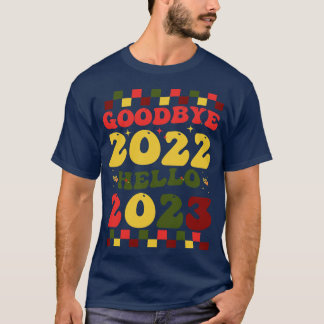 Happy New Year 2023 Gobye 2022 Hallo 2023 T-Shirt
