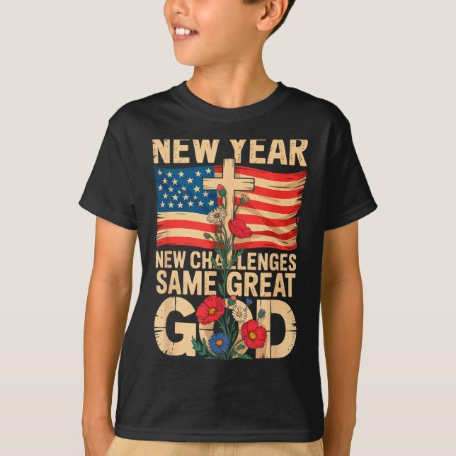 Happy New Year 2026 Christian Challenges Same Grea T-Shirt (Vorderseite)
