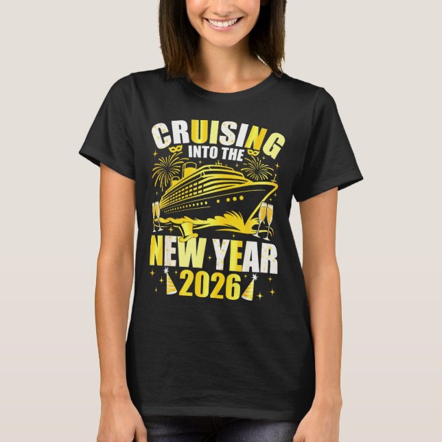Happy New Year 2026 Cruising Into The New Year 202 T-Shirt (Vorderseite)