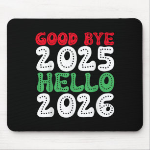 Happy New Year 2026 Goodbye 2025 Hello 2026 _1 Mousepad
