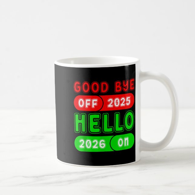 Happy New Year 2026 Goodbye 2025 Hello 2026 Matchi Kaffeetasse (Rechts)