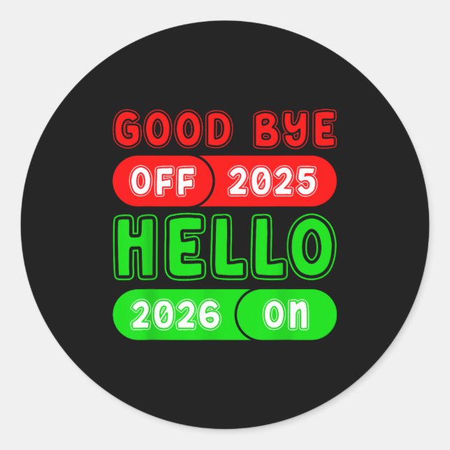 Happy New Year 2026 Goodbye 2025 Hello 2026 Matchi Runder Aufkleber (Vorderseite)