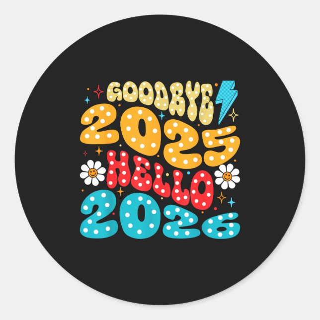 Happy New Year 2026 Goodbye 2025 Hello 2026  Runder Aufkleber (Vorderseite)