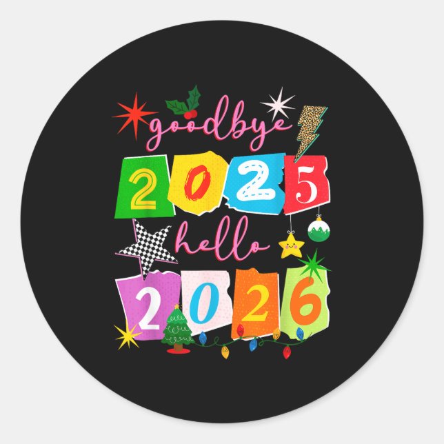 Happy New Year 2026 Goodbye 2025 Hello 2026  Runder Aufkleber (Vorderseite)