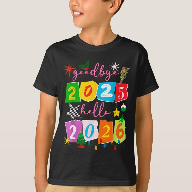 Happy New Year 2026 Goodbye 2025 Hello 2026  T-Shirt (Vorderseite)