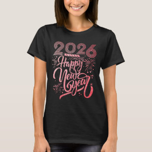 Happy New Year 2026 Loading Fireworks Party T-Shirt