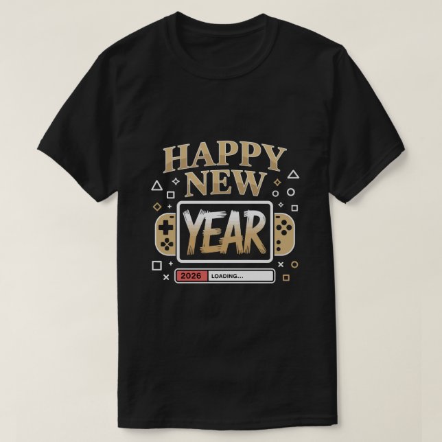 Happy New Year 2026 Loading – Gamer Video Game Con T-Shirt (Design vorne)
