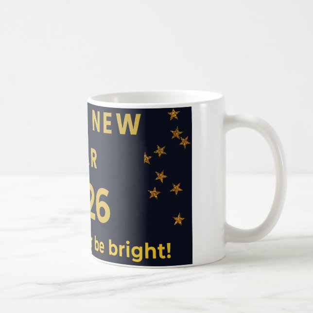 Happy New Year 2026 - May Your Year Be Bright Kaffeetasse (Rechts)