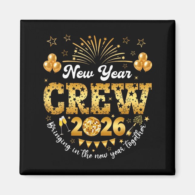 Happy New Year 2026 New Year's Eve Nye Party Crew  Magnet (Vorne)