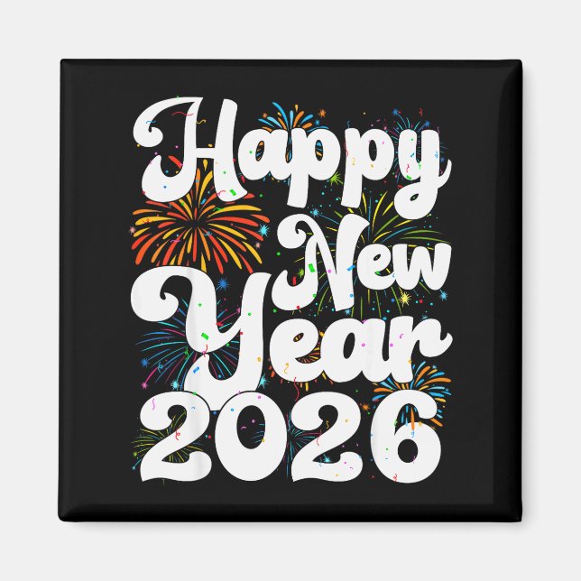 Happy New Year 2026 Nye Fireworks Cool New Years E Magnet (Vorne)