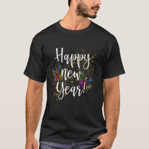 Happy New Year Day Eve Py Fireworks Confetti Spaß T-Shirt