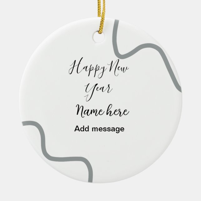 Happy new year name message gray simple holiday  keramik ornament (Vorne)