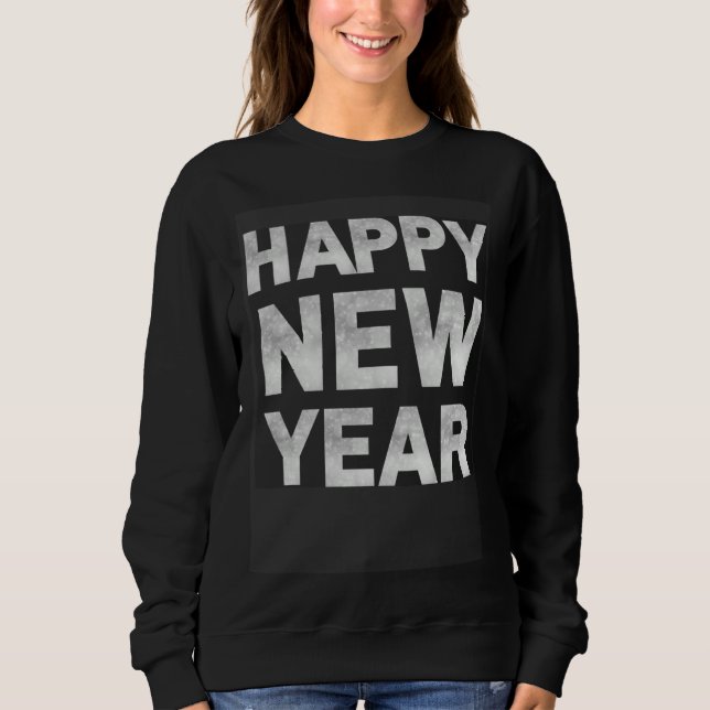 Happy New Year New Years Eve Party Sweatshirt (Vorderseite)