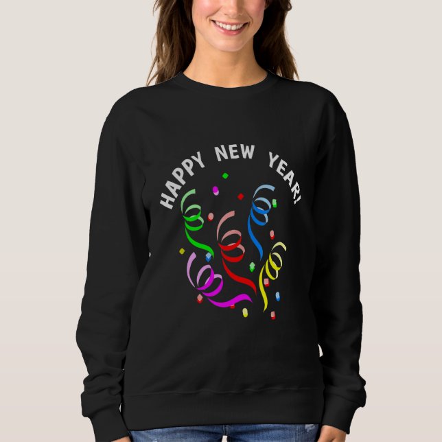 Happy New Year New Years Eve Party Sweatshirt (Vorderseite)
