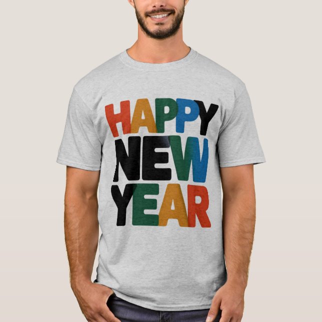 Happy New Year T - Shirt (Vorderseite)